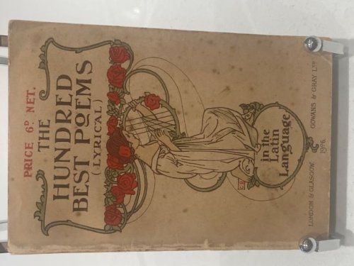 The Hundred Best Poems (Lyrical) in the Latin Language