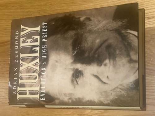 Huxley : Evolution's High Priest