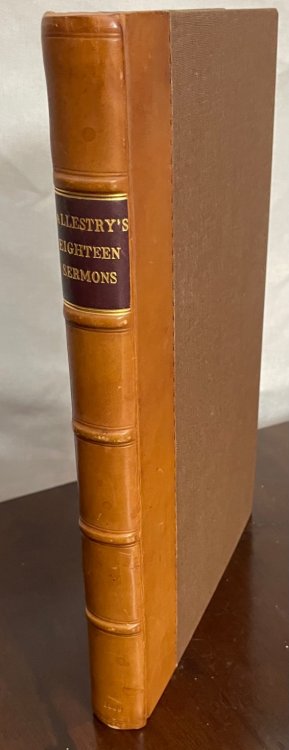 Eighteen Sermons, Whereof Fifteen Preached before the King, The rest Upon Publick Occasions