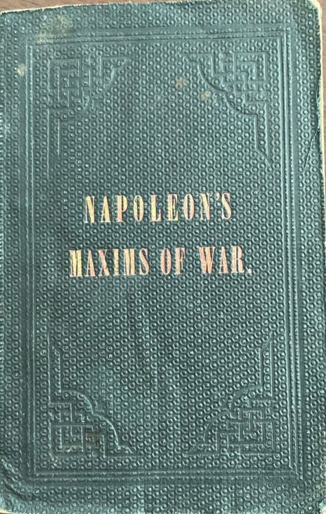 Image for Napoleon's Maxims of War - The Officer's Manual Napoleon's Maxims of War - The Officer's Manual