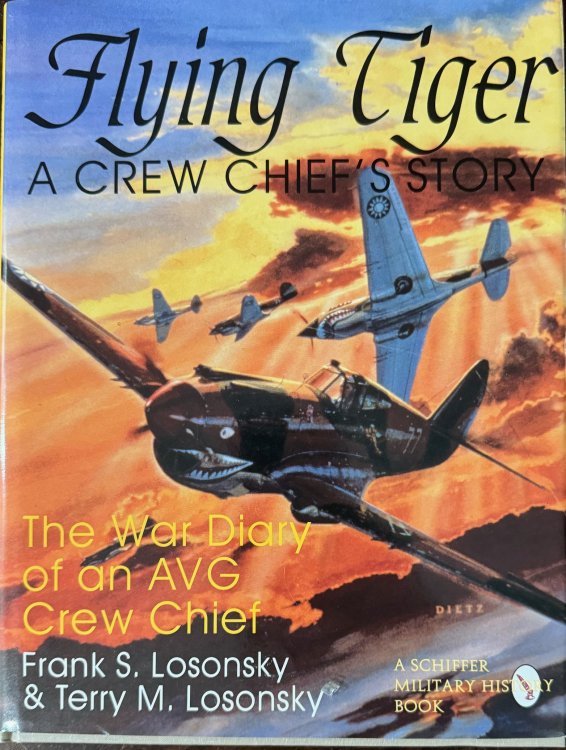 Image for Flying Tiger, A Crew Chief's Story: The War Diary Of A Flying Tiger American Volunteer Group Crew Chief With The 3rd Pursuit Squadron Flying Tiger, A Crew Chief's Story: The War Diary Of A Flying Tiger American Volunteer Group Crew Chief With The 3rd Pursuit Squadron
