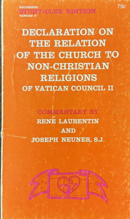 The Declaration on the Relation of the Church to Non-Christian Religions Promulgated By Pope Paul VI (Documents Vatican II - Study-Club Edition)