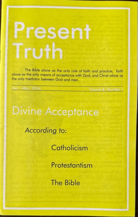 Image for Present Truth, Volume 8, Number 1 - January-March 2004 (Divine Acceptance) Present Truth, Volume 8, Number 1 - January-March 2004 (Divine Acceptance)