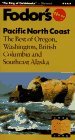 Pacific North Coast : The Best of Oregon, Washington, British Columbia, Sou theast Alaska (Fodor's Gold Guides.)