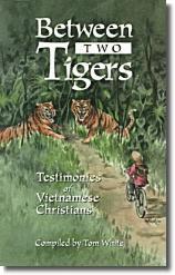 Between Two Tigers: Testimonies of Vietnamese Christians