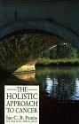 The Holistic Approach to Cancer