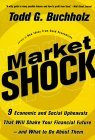 Market Shock : 9 Economic and Social Upheavals That Will Shake Your Financi al Future-- and what to do about them