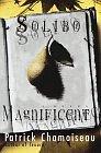Solibo Magnificent : A novel