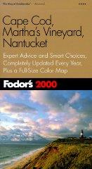 Fodor's Cape Cod, Martha's Vineyard, Nantucket 2000: Expert Advice and Smar t Choices, Completely Updated Every Year, Plus a Full