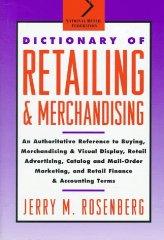 Dictionary of Retailing and Merchandising