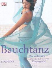 Bauchtanz: Der sanfte Weg zu einem besseren Krpergefhl