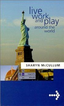 Live Work and Play Around the World