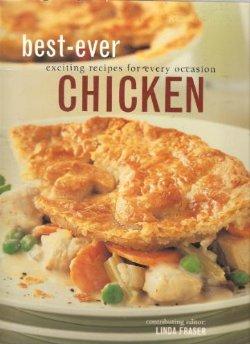 Best-Ever Exciting Recipes for Every Occasion: Chicken