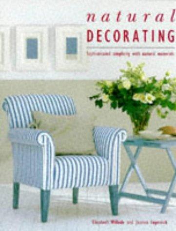 NATURAL DECORATING BOOK: SOPHISTICATED SIMPLICITY WITH NATURAL MATERIALS
