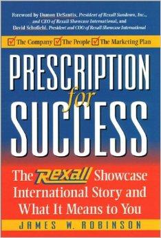 Prescription for Success: The Rexall Showcase International Story and What It Means to You