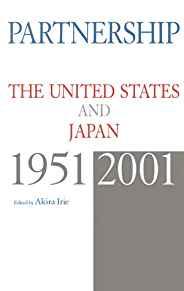 Partnership: The United States and Japan, 1951-2001 (No Dustjacket)