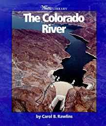 The Colorado River (Watts Library, the World of Water)