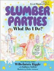 Slumber Parties.What Do I Do