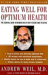 Eating Well for Optimum Health: The Essential Guide to Bringing Health and Pleasure Back to Eating