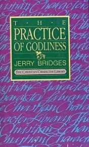 The Practice of Godliness: Godliness Has Value for All Things