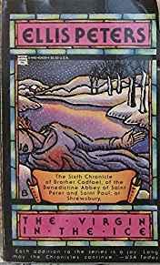 The Virgin in the Ice: The Sixth Chronicle of Brother Cadfael