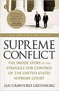 Supreme Conflict: The Inside Story of the Struggle for Control of the Unite d States Supreme Court