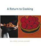 A Return to Cooking