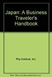 Japan: A Business Traveler's Handbook