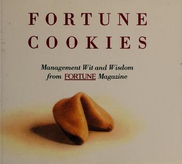 Fortune cookies : management wit and wisdom from Fortune magazine