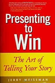 Presenting to Win: The Art of Telling Your Story