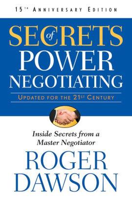 Secrets of Power Negotiating,15th Anniversary Edition: Inside Secrets from a Master Negotiator