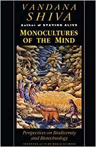 Monocultures of the Mind: Perspectives on Biodiversity and Biotechnology