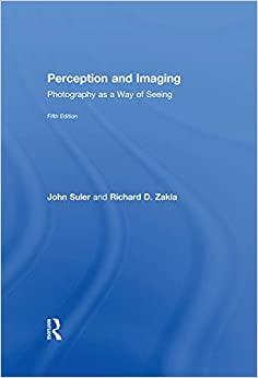 Perception and Imaging: Photography as a Way of Seeing