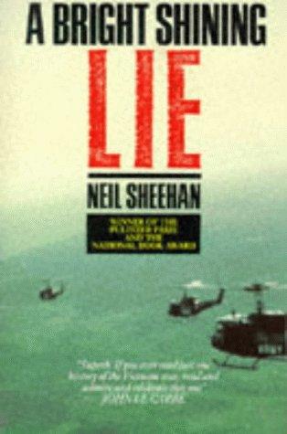 A Bright Shining Lie. John Paul Vann and America in Vietnam