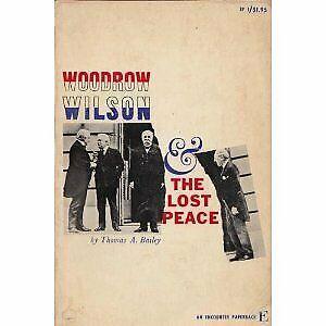 Woodrow Wilson & The Lost Peace