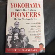 Yokohama Pioneers: The Men Who Forged a City