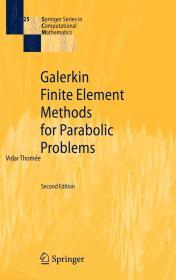 Galerkin Finite Element Methods for Parabolic Problems (Springer Series in Computational Mathematics, 25)