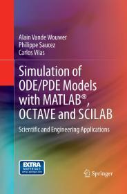 Simulation of ODE/PDE Models with MATLAB , OCTAVE and SCILAB: Scientific a nd Engineering Applications