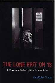 The Lone Brit on 13: A Prisoner's Hell in Spain's Toughest Jail
