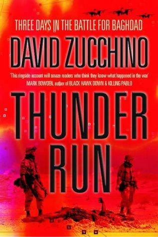 Thunder Run : Three Days With the Tusker Brigade in the Battle of Baghdad