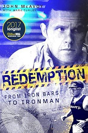Redemption: From Iron Bars to Ironman