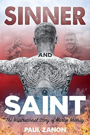 Sinner and Saint: The Inspirational Story of Martin Murray
