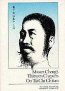 Master Cheng's Thirteen Chapters on T'ai-Chi Ch'uan