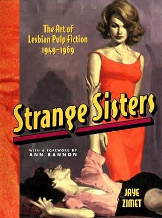 Strange Sisters: The Art of Lesbian Pulp Fiction 1949-1969