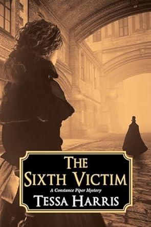 The Sixth Victim (A Constance Piper Mystery)