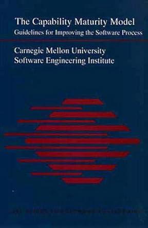 The Capability Maturity Model: Guidelines for Improving the Software Proces s.