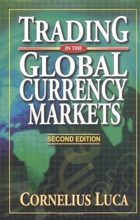 Trading in the Global Currency Markets Second Edition