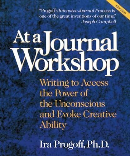 At a Journal Workshop: Writing to Access the.