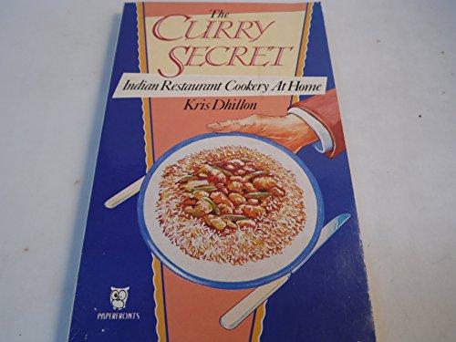 The Curry Secret: Indian Restaurant Cookery .