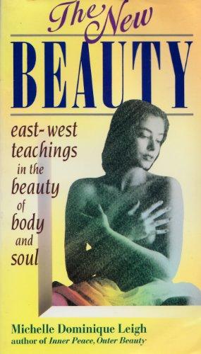The New Beauty: An East-West Guide to the .